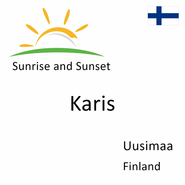 Sunrise and sunset times for Karis, Uusimaa, Finland