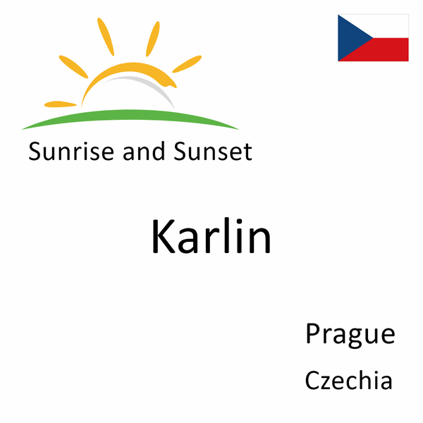 Sunrise and sunset times for Karlin, Prague, Czechia