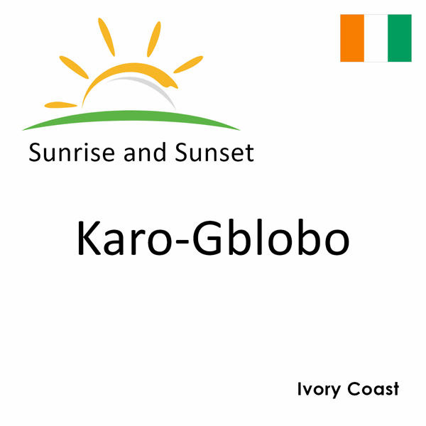 Sunrise and sunset times for Karo-Gblobo, Ivory Coast