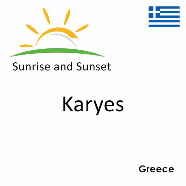 Sunrise and sunset times for Karyes, Greece