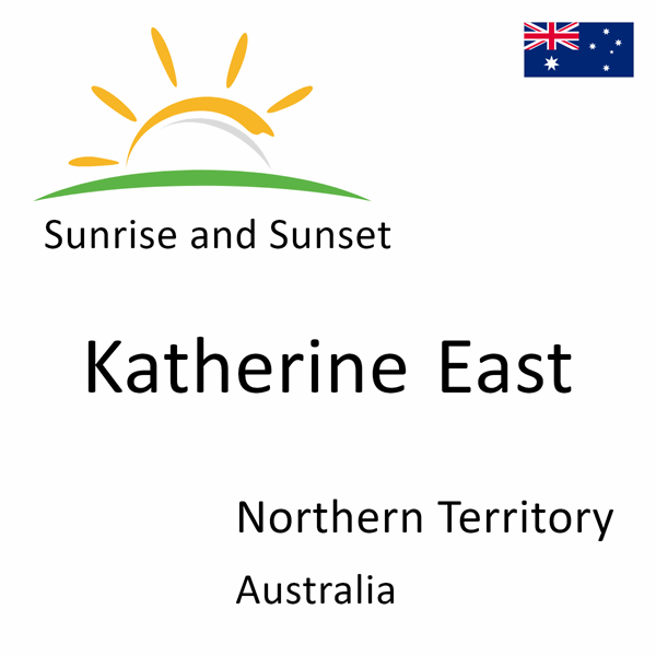 Sunrise and sunset times for Katherine East, Northern Territory, Australia