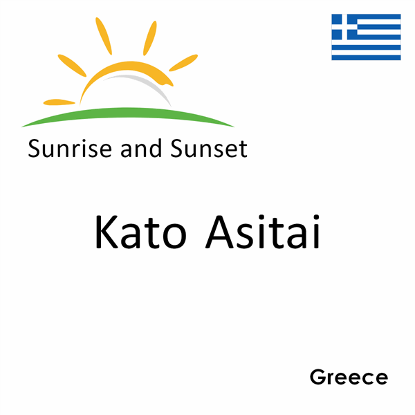 Sunrise and sunset times for Kato Asitai, Greece