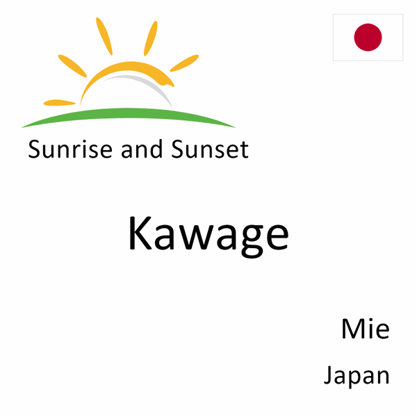 Sunrise and sunset times for Kawage, Mie, Japan