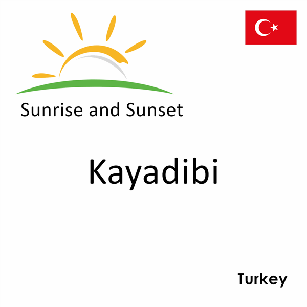 Sunrise and sunset times for Kayadibi, Turkey