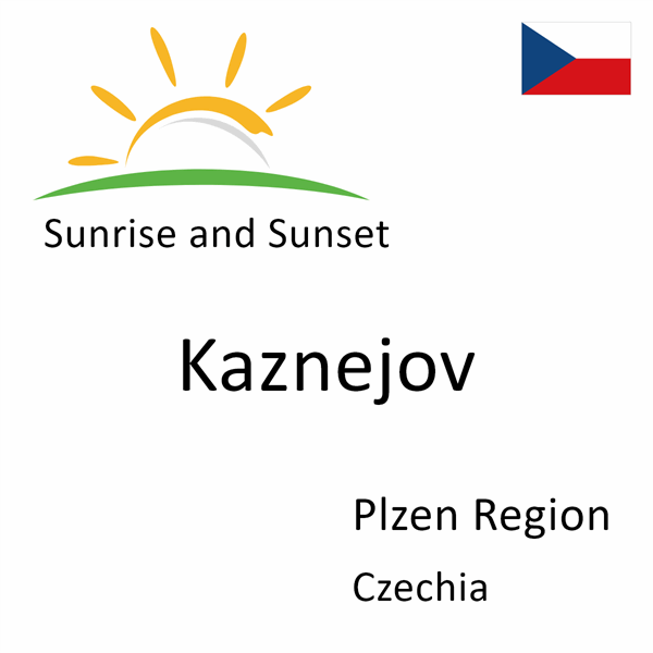 Sunrise and sunset times for Kaznejov, Plzen Region, Czechia