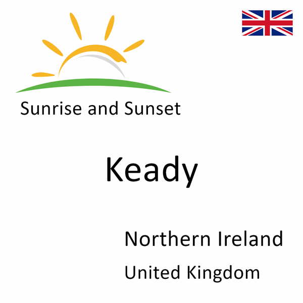 Sunrise and sunset times for Keady, Northern Ireland, United Kingdom