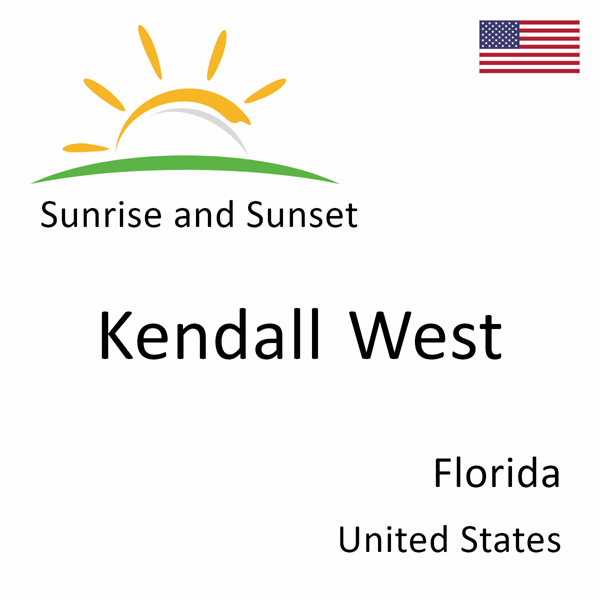 Sunrise and sunset times for Kendall West, Florida, United States