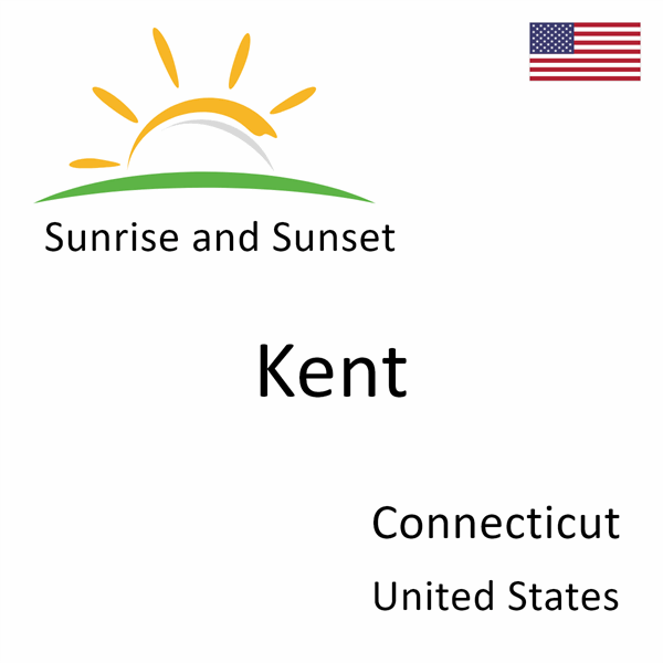 Sunrise and sunset times for Kent, Connecticut, United States