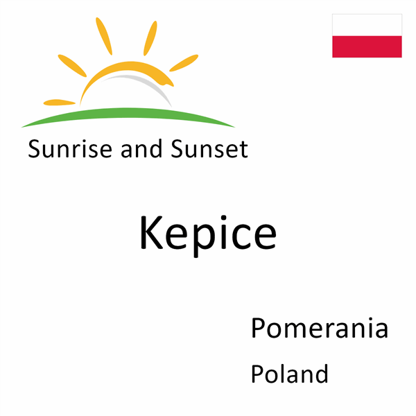 Sunrise and sunset times for Kepice, Pomerania, Poland