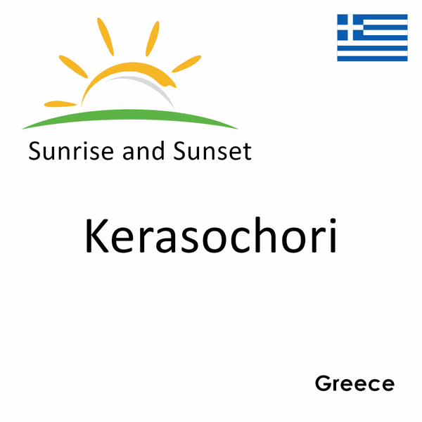 Sunrise and sunset times for Kerasochori, Greece