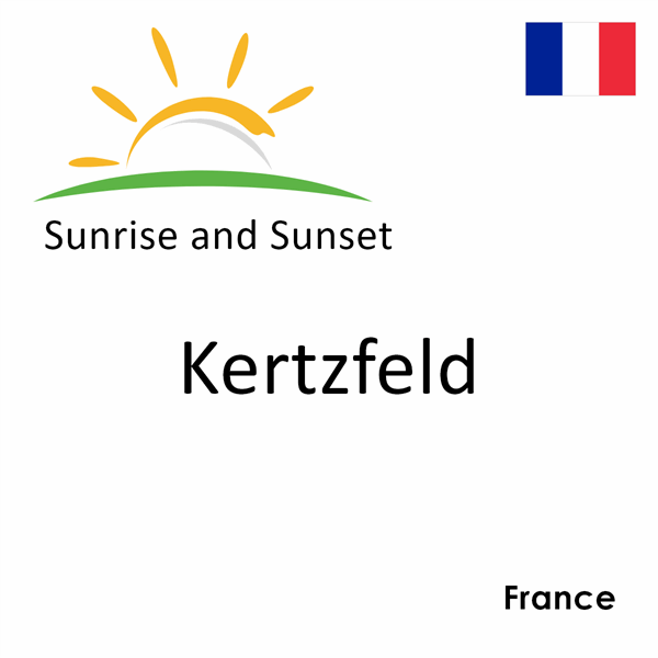 Sunrise and sunset times for Kertzfeld, France