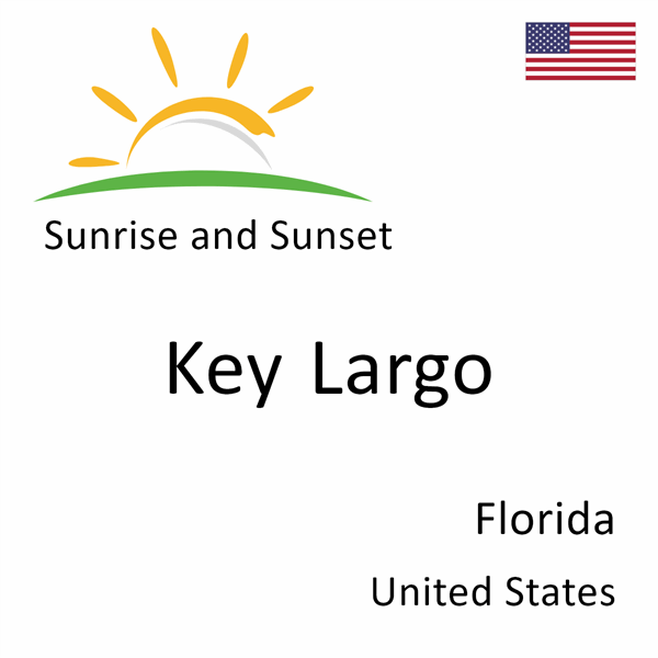 Sunrise and sunset times for Key Largo, Florida, United States