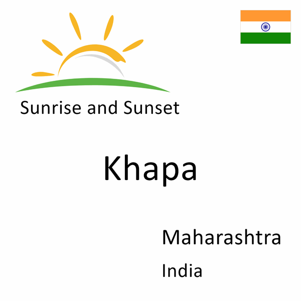 Sunrise and sunset times for Khapa, Maharashtra, India