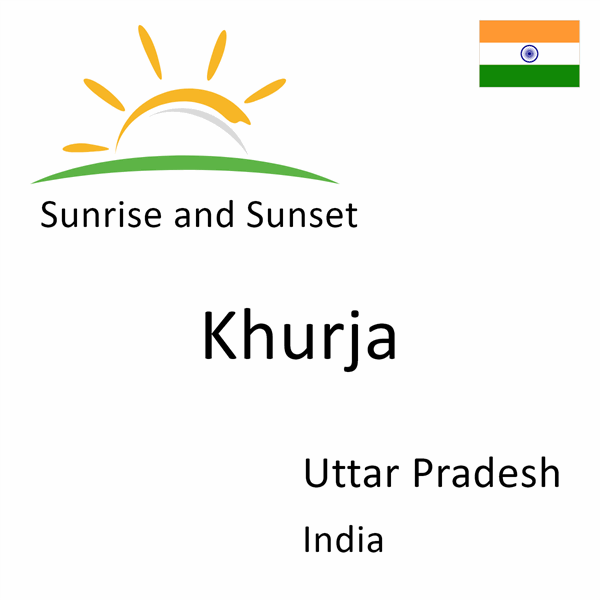 Sunrise and sunset times for Khurja, Uttar Pradesh, India