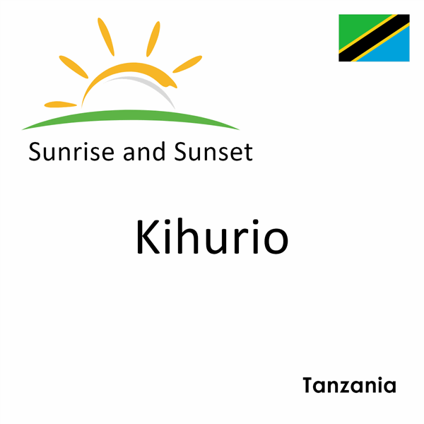 Sunrise and sunset times for Kihurio, Tanzania