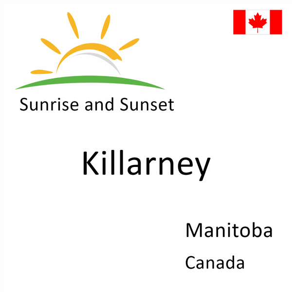 Sunrise and sunset times for Killarney, Manitoba, Canada