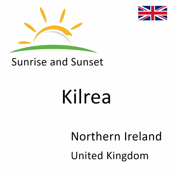 Sunrise and sunset times for Kilrea, Northern Ireland, United Kingdom