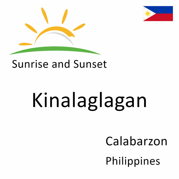 Sunrise and sunset times for Kinalaglagan, Calabarzon, Philippines