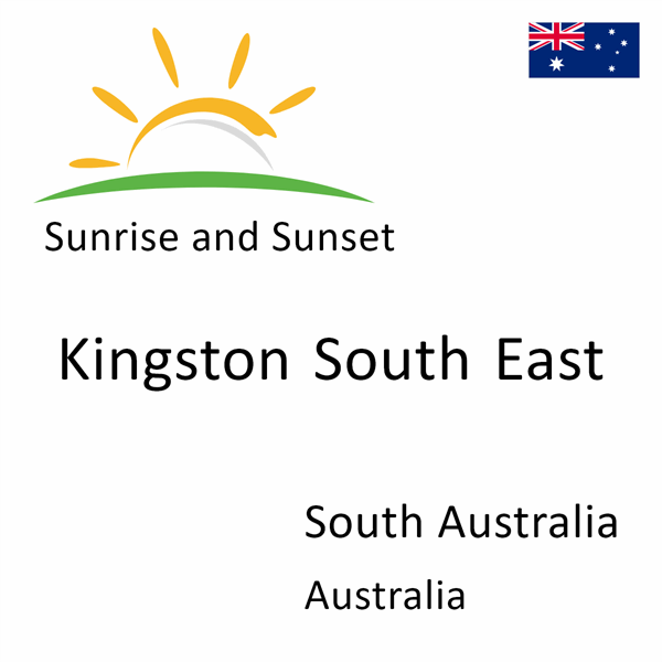 Sunrise and sunset times for Kingston South East, South Australia, Australia