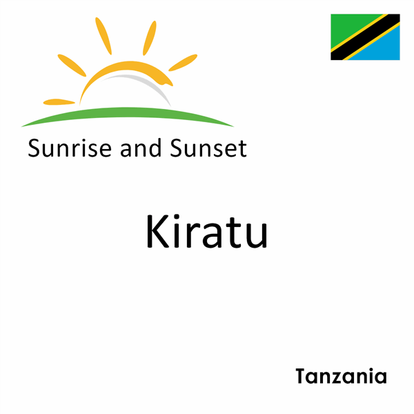 Sunrise and sunset times for Kiratu, Tanzania