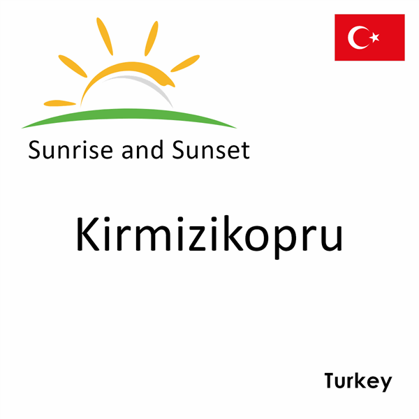 Sunrise and sunset times for Kirmizikopru, Turkey