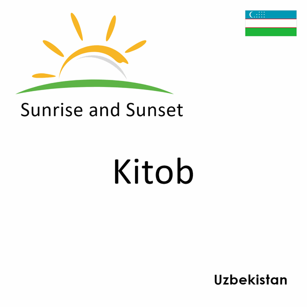 Sunrise and sunset times for Kitob, Uzbekistan