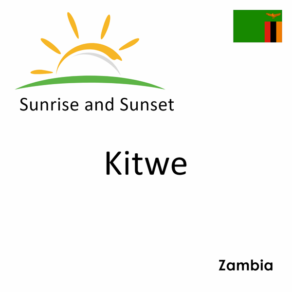 Sunrise and sunset times for Kitwe, Zambia