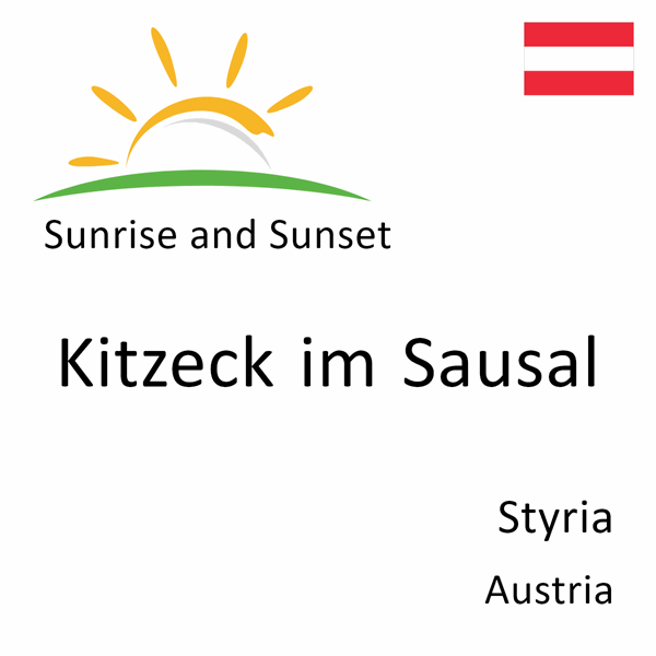 Sunrise and sunset times for Kitzeck im Sausal, Styria, Austria