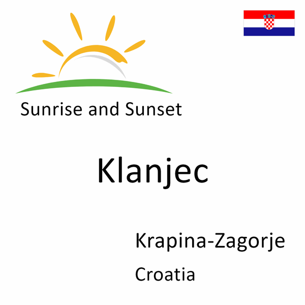 Sunrise and sunset times for Klanjec, Krapina-Zagorje, Croatia