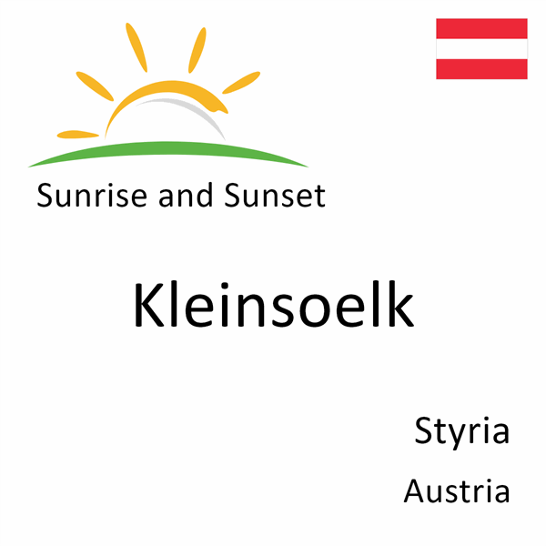 Sunrise and sunset times for Kleinsoelk, Styria, Austria