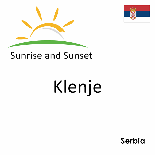 Sunrise and sunset times for Klenje, Serbia