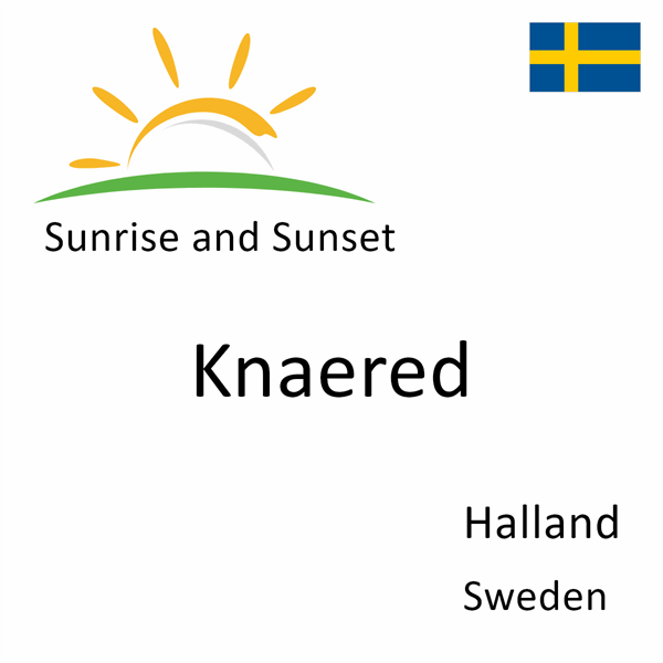 Sunrise and sunset times for Knaered, Halland, Sweden