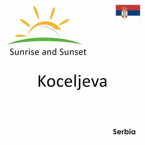 Sunrise and sunset times for Koceljeva, Serbia