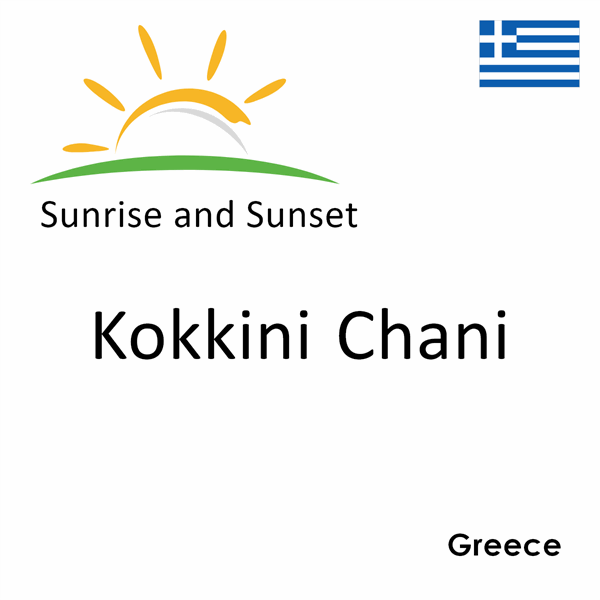 Sunrise and sunset times for Kokkini Chani, Greece