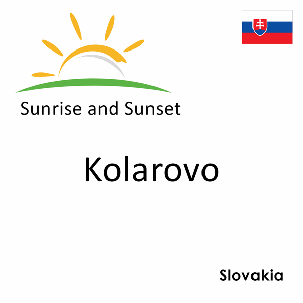 Sunrise and sunset times for Kolarovo, Slovakia