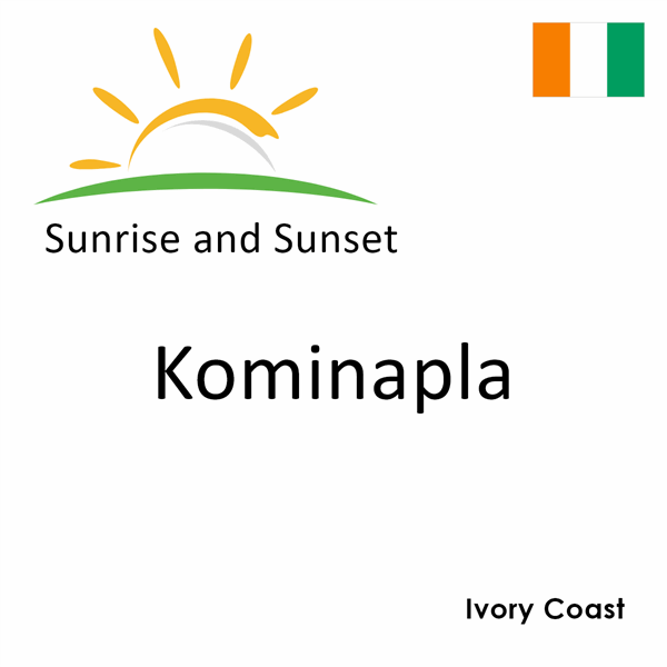 Sunrise and sunset times for Kominapla, Ivory Coast