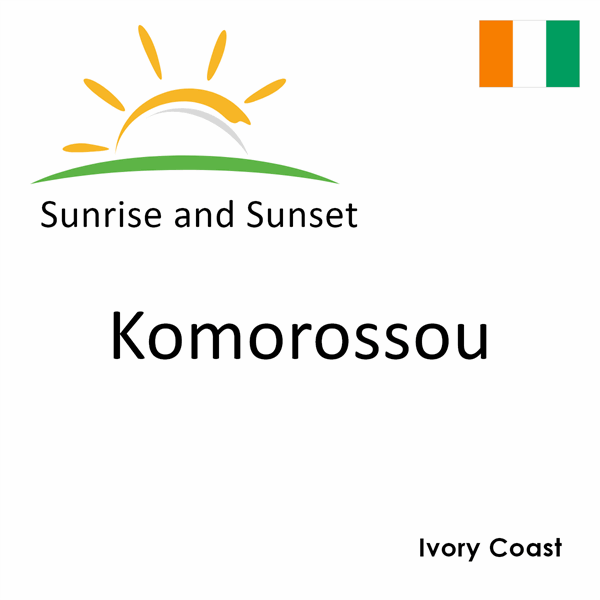 Sunrise and sunset times for Komorossou, Ivory Coast