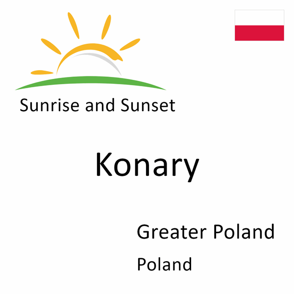 Sunrise and sunset times for Konary, Greater Poland, Poland