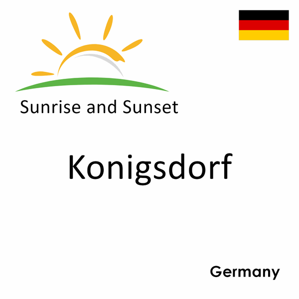 Sunrise and sunset times for Konigsdorf, Germany