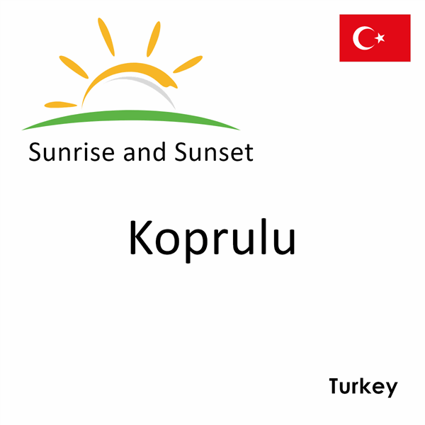 Sunrise and sunset times for Koprulu, Turkey