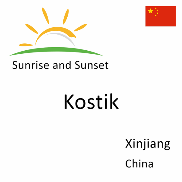 Sunrise and sunset times for Kostik, Xinjiang, China