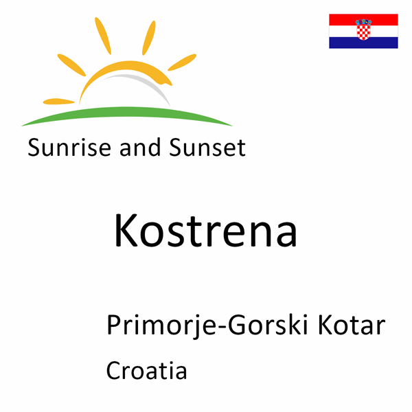 Sunrise and sunset times for Kostrena, Primorje-Gorski Kotar, Croatia