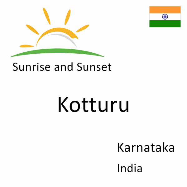 Sunrise and sunset times for Kotturu, Karnataka, India