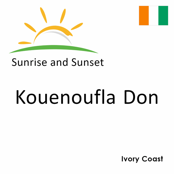 Sunrise and sunset times for Kouenoufla Don, Ivory Coast