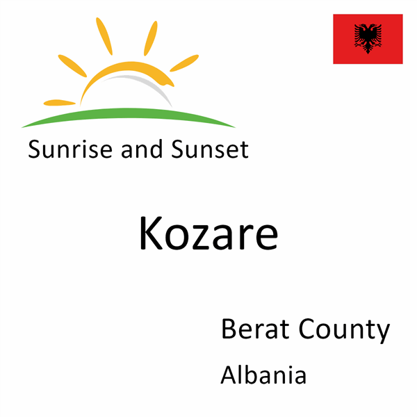 Sunrise and sunset times for Kozare, Berat County, Albania