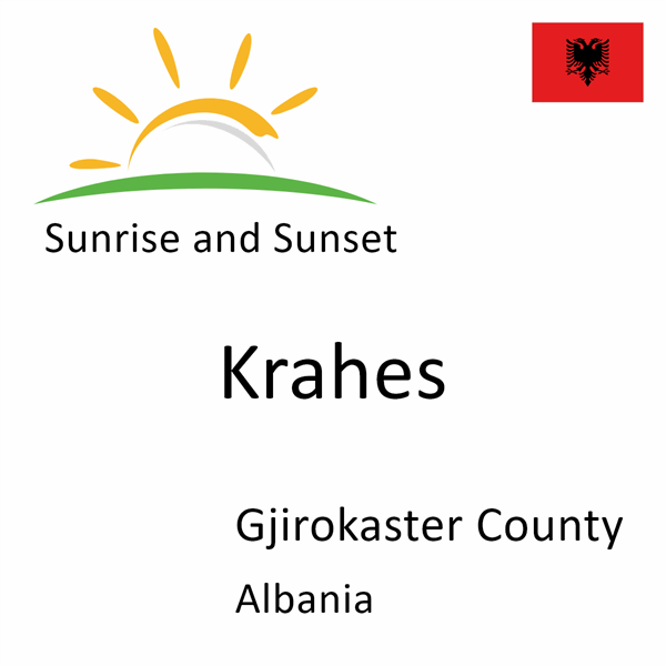 Sunrise and sunset times for Krahes, Gjirokaster County, Albania