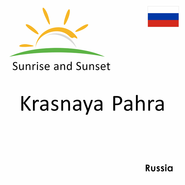 Sunrise and sunset times for Krasnaya Pahra, Russia