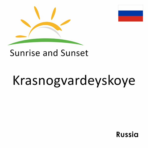 Sunrise and sunset times for Krasnogvardeyskoye, Russia