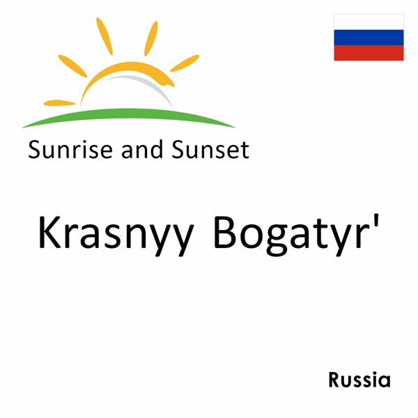 Sunrise and sunset times for Krasnyy Bogatyr', Russia