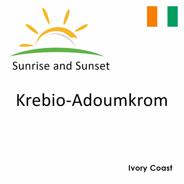 Sunrise and sunset times for Krebio-Adoumkrom, Ivory Coast